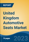 United Kingdom Automotive Seats Market By Vehicle Type, By Material, By Seat Type, By Technology, By Region, Competition Forecast & Opportunities, 2027- Product Image