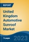 United Kingdom Automotive Sunroof Market By Type, By Material Type, By Vehicle Type, By Region, Competition Forecast & Opportunities, 2027 - Product Thumbnail Image