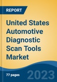 United States Automotive Diagnostic Scan Tools Market By Vehicle Type, By Component, By Type, By Application, By Region, Competition Forecast & Opportunities, 2027- Product Image