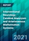 Interventional Neurology: Cerebral Aneurysm and Arteriovenous Malformation Systems - Product Thumbnail Image