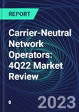 Carrier-Neutral Network Operators: 4Q22 Market Review- Product Image