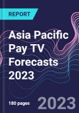 Asia Pacific Pay TV Forecasts 2023- Product Image