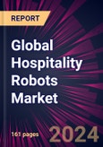 Global Hospitality Robots Market 2024-2028- Product Image