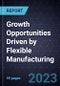 Growth Opportunities Driven by Flexible Manufacturing - Product Image