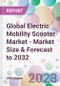 Global Electric Mobility Scooter Market - Market Size & Forecast to 2032 - Product Image