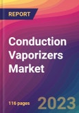 Conduction Vaporizers Market Size, Market Share, Application Analysis, Regional Outlook, Growth Trends, Key Players, Competitive Strategies and Forecasts, 2023 To 2031- Product Image