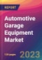 Automotive Garage Equipment Market Size, Market Share, Application Analysis, Regional Outlook, Growth Trends, Key Players, Competitive Strategies and Forecasts, 2023 To 2031 - Product Thumbnail Image