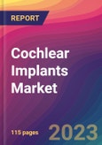 Cochlear Implants Market Size, Market Share, Application Analysis, Regional Outlook, Growth Trends, Key Players, Competitive Strategies and Forecasts, 2023 To 2031- Product Image