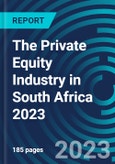 The Private Equity Industry in South Africa 2023- Product Image