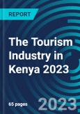 The Tourism Industry in Kenya 2023- Product Image