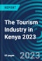 The Tourism Industry in Kenya 2023 - Product Thumbnail Image
