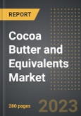 Cocoa Butter and Equivalents Market (2023 Edition): Analysis By Type, CBE Type, By End Use Industry, By Applications: Market Size, Insights, Competition, Covid-19 Impact and Forecast (2023-2028)- Product Image