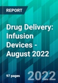 Drug Delivery: Infusion Devices - August 2022- Product Image