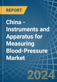 China - Instruments and Apparatus for Measuring Blood-Pressure - Market Analysis, forecast, Size, Trends and Insights- Product Image