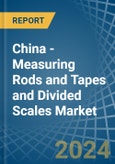 China - Measuring Rods and Tapes and Divided Scales - Market Analysis, Forecast, Size, Trends and Insights- Product Image