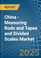 China - Measuring Rods and Tapes and Divided Scales - Market Analysis, Forecast, Size, Trends and Insights - Product Thumbnail Image