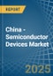 China - Semiconductor Devices - Market Analysis, Forecast, Size, Trends and Insights - Product Thumbnail Image