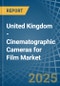 United Kingdom - Cinematographic Cameras for Film - Market Analysis, forecast, Size, Trends and Insights - Product Thumbnail Image