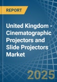 United Kingdom - Cinematographic Projectors and Slide Projectors - Market Analysis, Forecast, Size, Trends and Insights- Product Image