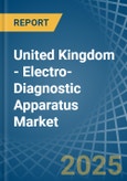 United Kingdom - Electro-Diagnostic Apparatus - Market Analysis, Forecast, Size, Trends and Insights- Product Image