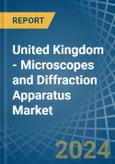 United Kingdom - Microscopes and Diffraction Apparatus - Market Analysis, Forecast, Size, Trends and Insights- Product Image