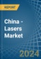 China - Lasers - Market Analysis, Forecast, Size, Trends and Insights - Product Thumbnail Image