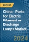 China - Parts for Electric Filament or Discharge Lamps - Market Analysis, forecast, Size, Trends and Insights - Product Thumbnail Image