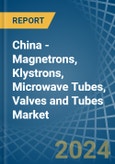 China - Magnetrons, Klystrons, Microwave Tubes, Valves and Tubes - Market Analysis, Forecast, Size, Trends and Insights- Product Image