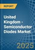 United Kingdom - Semiconductor Diodes - Market Analysis, Forecast, Size, Trends and Insights- Product Image