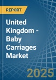 United Kingdom - Baby Carriages - Market Analysis, Forecast, Size, Trends and Insights- Product Image