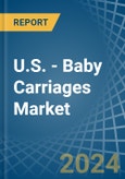 U.S. - Baby Carriages - Market Analysis, Forecast, Size, Trends and Insights- Product Image