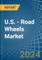 U.S. - Road Wheels - Market Analysis, Forecast, Size, Trends and Insights - Product Thumbnail Image