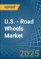 U.S. - Road Wheels - Market Analysis, Forecast, Size, Trends and Insights - Product Thumbnail Image