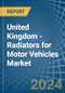 United Kingdom - Radiators for Motor Vehicles - Market Analysis, forecast, Size, Trends and Insights - Product Thumbnail Image