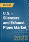 U.S. - Silencers and Exhaust Pipes - Market Analysis, Forecast, Size, Trends and Insights - Product Thumbnail Image