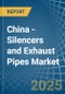 China - Silencers and Exhaust Pipes - Market Analysis, Forecast, Size, Trends and Insights - Product Image