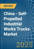 China - Self-Propelled Industrial Works Trucks - Market Analysis, Forecast, Size, Trends and Insights- Product Image