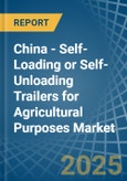 China - Self-Loading or Self-Unloading Trailers for Agricultural Purposes - Market Analysis, forecast, Size, Trends and Insights- Product Image