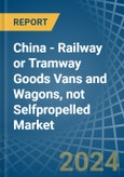 China - Railway or Tramway Goods Vans and Wagons, not Selfpropelled - Market Analysis, Forecast, Size, Trends and Insights- Product Image