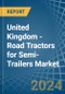 United Kingdom - Road Tractors for Semi-Trailers - Market Analysis, forecast, Size, Trends and Insights - Product Thumbnail Image