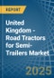 United Kingdom - Road Tractors for Semi-Trailers - Market Analysis, forecast, Size, Trends and Insights - Product Image