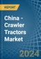 China - Crawler Tractors - Market Analysis, Forecast, Size, Trends and Insights - Product Thumbnail Image