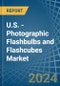 U.S. - Photographic Flashbulbs and Flashcubes - Market Analysis, Forecast, Size, Trends and Insights - Product Thumbnail Image