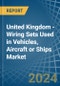United Kingdom - Wiring Sets Used in Vehicles, Aircraft or Ships - Market Analysis, Forecast, Size, Trends and insights - Product Thumbnail Image