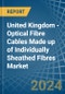 United Kingdom - Optical Fibre Cables Made up of Individually Sheathed Fibres - Market Analysis, Forecast, Size, Trends and Insights - Product Thumbnail Image