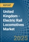United Kingdom - Electric Rail Locomotives - Market Analysis, Forecast, Size, Trends and Insights - Product Thumbnail Image