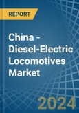 China - Diesel-Electric Locomotives - Market Analysis, Forecast, Size, Trends and Insights- Product Image