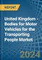 United Kingdom - Bodies for Motor Vehicles for the Transporting People - Market Analysis, forecast, Size, Trends and Insights - Product Thumbnail Image