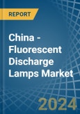 China - Fluorescent Discharge Lamps - Market Analysis, Forecast, Size, Trends and Insights- Product Image