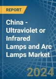 China - Ultraviolet or Infrared Lamps and Arc Lamps - Market Analysis, Forecast, Size, Trends and Insights- Product Image